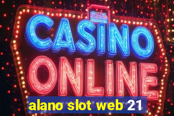 alano slot web 21